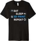 Eat Sleep 3D Print Repeat Filament 3D Printer Tech Premium