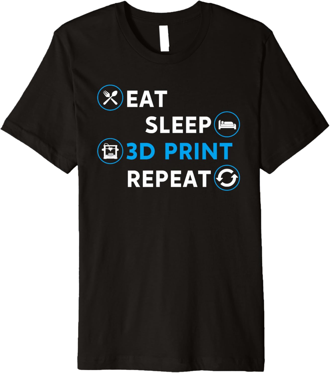 Eat Sleep 3D Print Repeat Filament 3D Printer Tech Premium