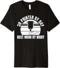 3D Printer By Day Best Mom By Night Mothers Day Premium