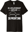 In A Relationship Wiht My 3D Printer Printing Premium