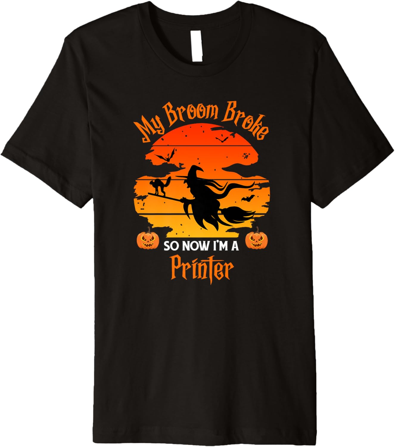 My Broom Broke Printer Witch Halloween Premium