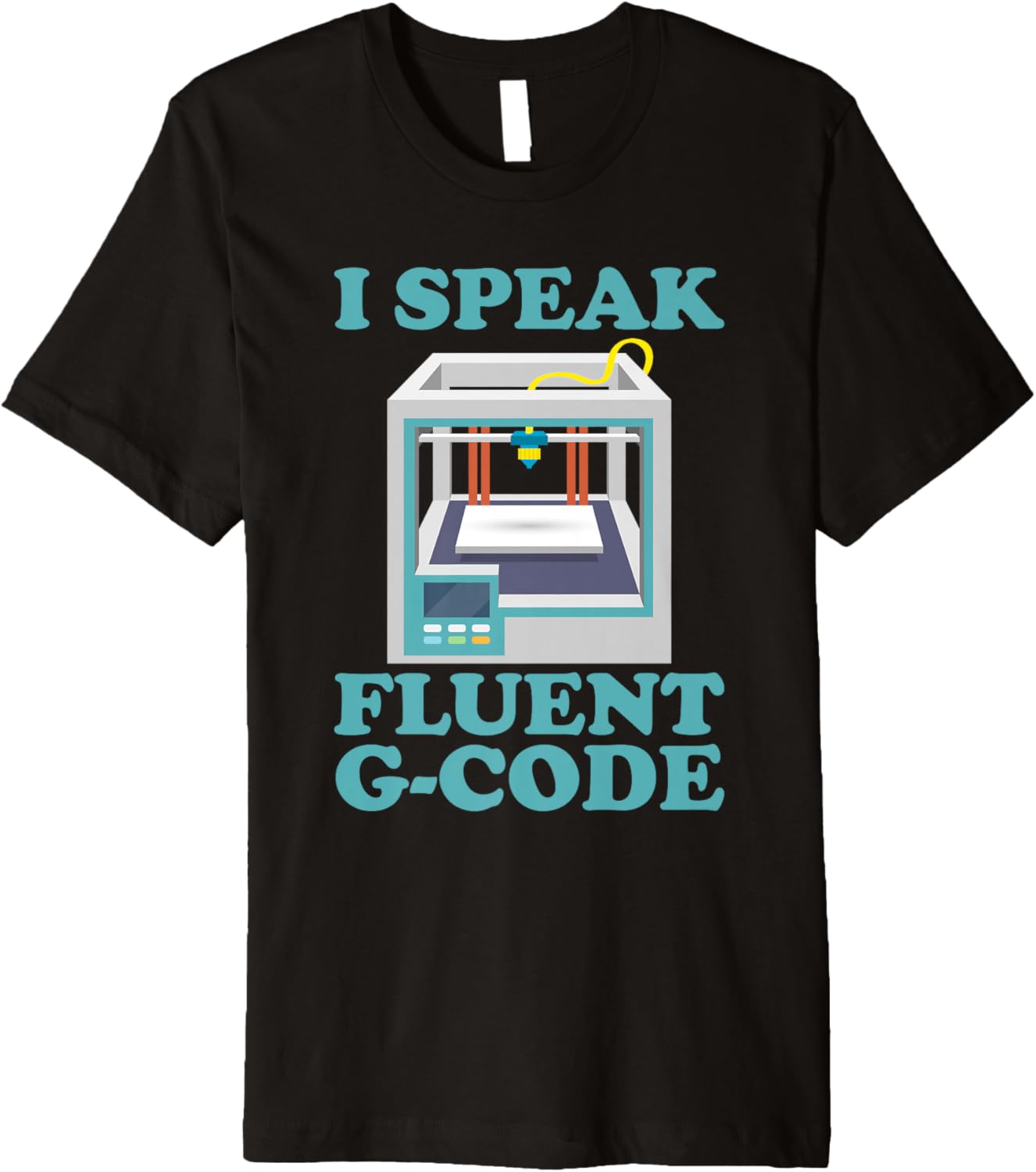 I Im Speak Fluent G Code 3D Printer Premium