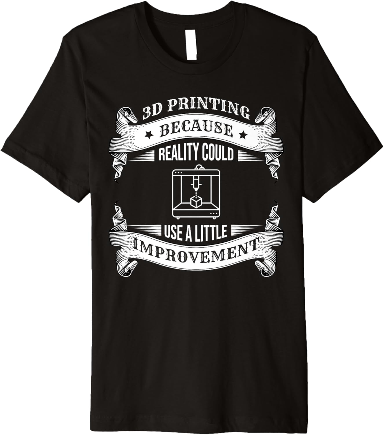 3D Printing Because Reality Funny 3D Printer Print Costume Premium