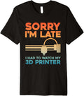 Funny 3D Printing Men Women Machine 3D Printer Lovers Premium