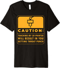 Caution Touching My 3D Printer Will Result Premium
