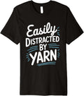Easily Distracted By Yarn Premium