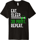 3D Printer Eat Sleep 3D Print Repeat 3D Printing Premium