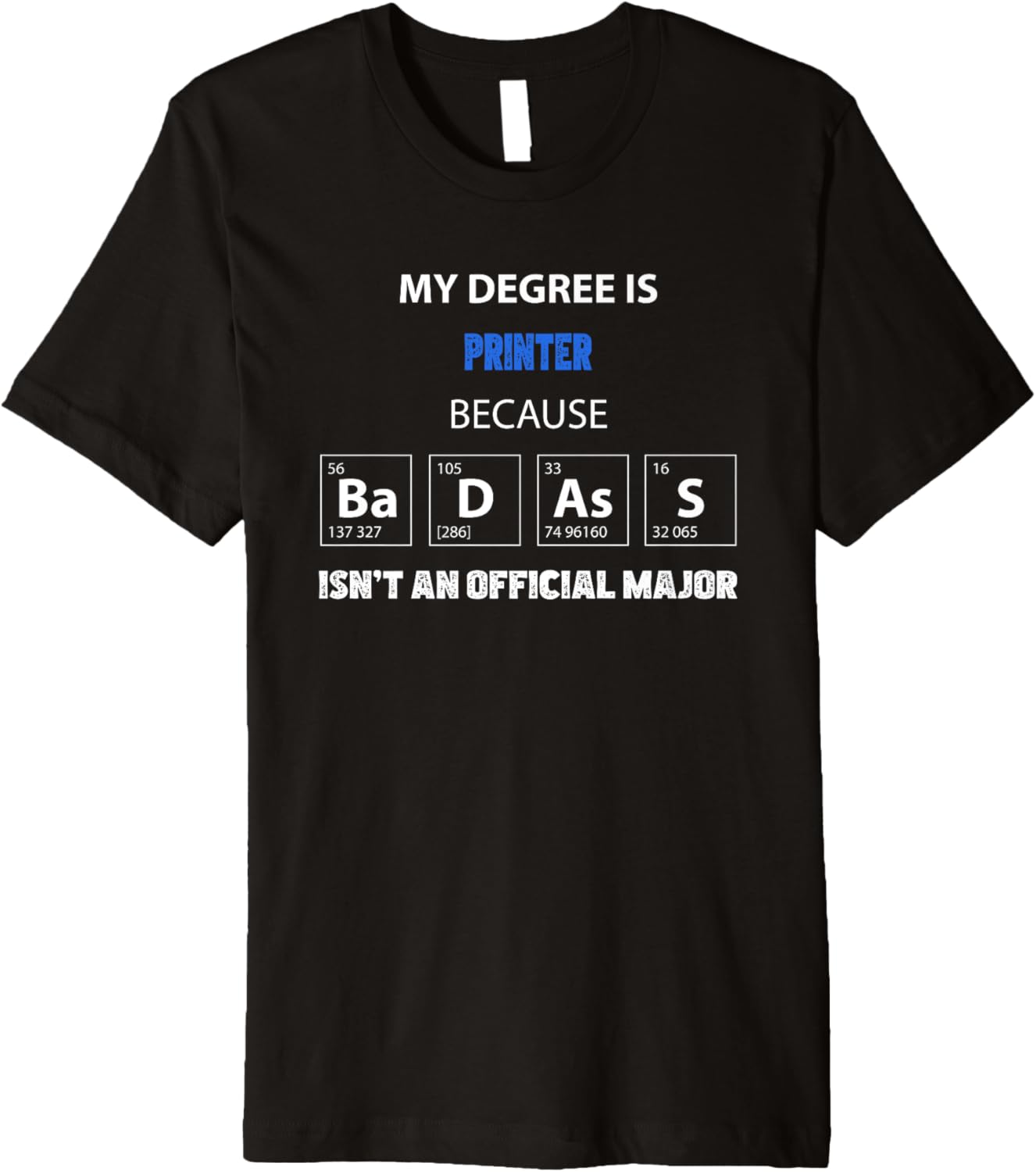 Printer Funny Quote Badass On My Resume Premium