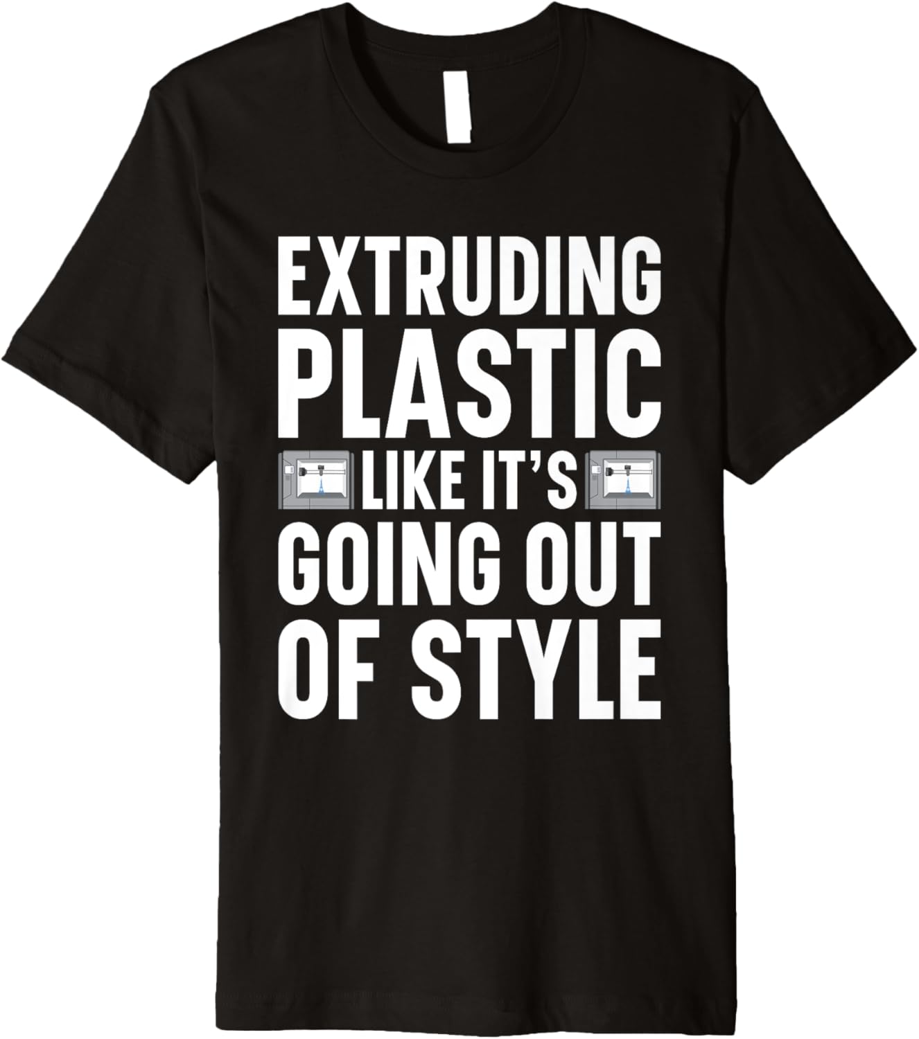 Extruding Im Plastic Like Going Out Of Style 3D Printer Premium