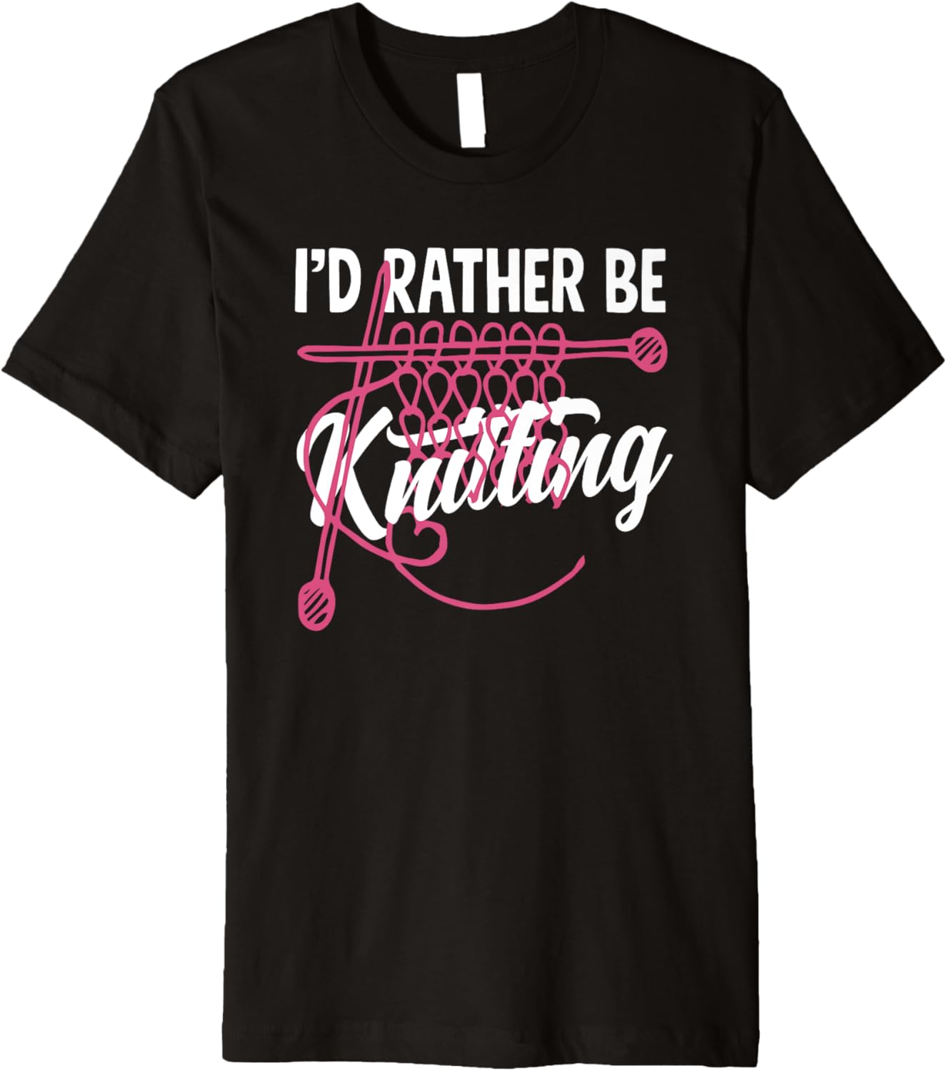 Knitting I'd Rather Be Knitting Yarn Needle Knitter Premium