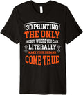 3D Printing Only Hobby Print Funny 3D Printer Costume Premium