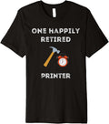 Funny Retired Printer Early Retirement Party Premium