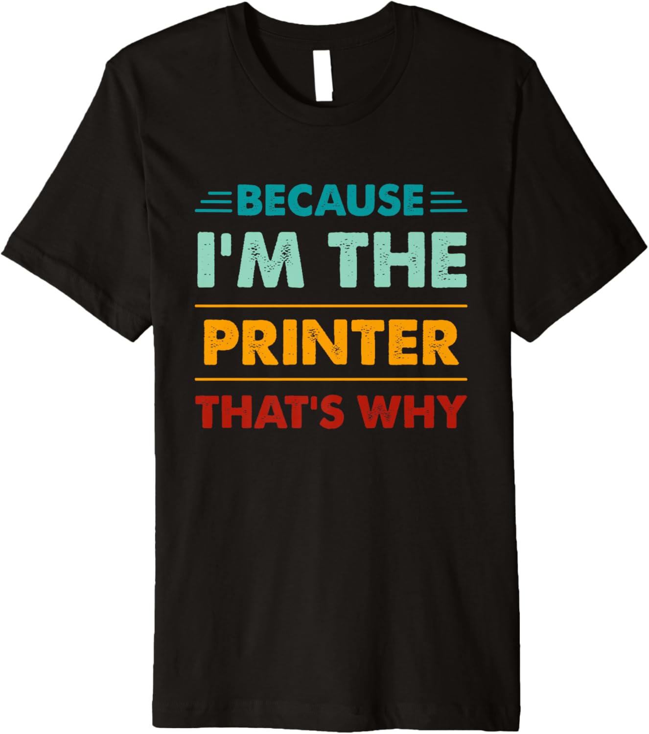 Profession Because Im The Printer Thats Why Premium