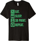 Eat Sleep 3D Print Repeat Funny Printer Geeks Printing Lover Premium