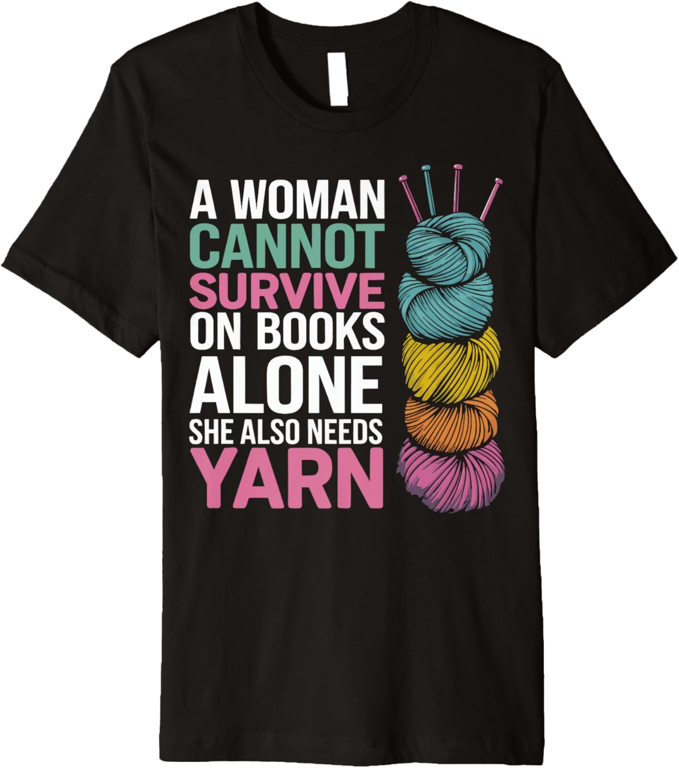 A Woman Cannot Survive On Books Alone She Also Needs Yarn Premium