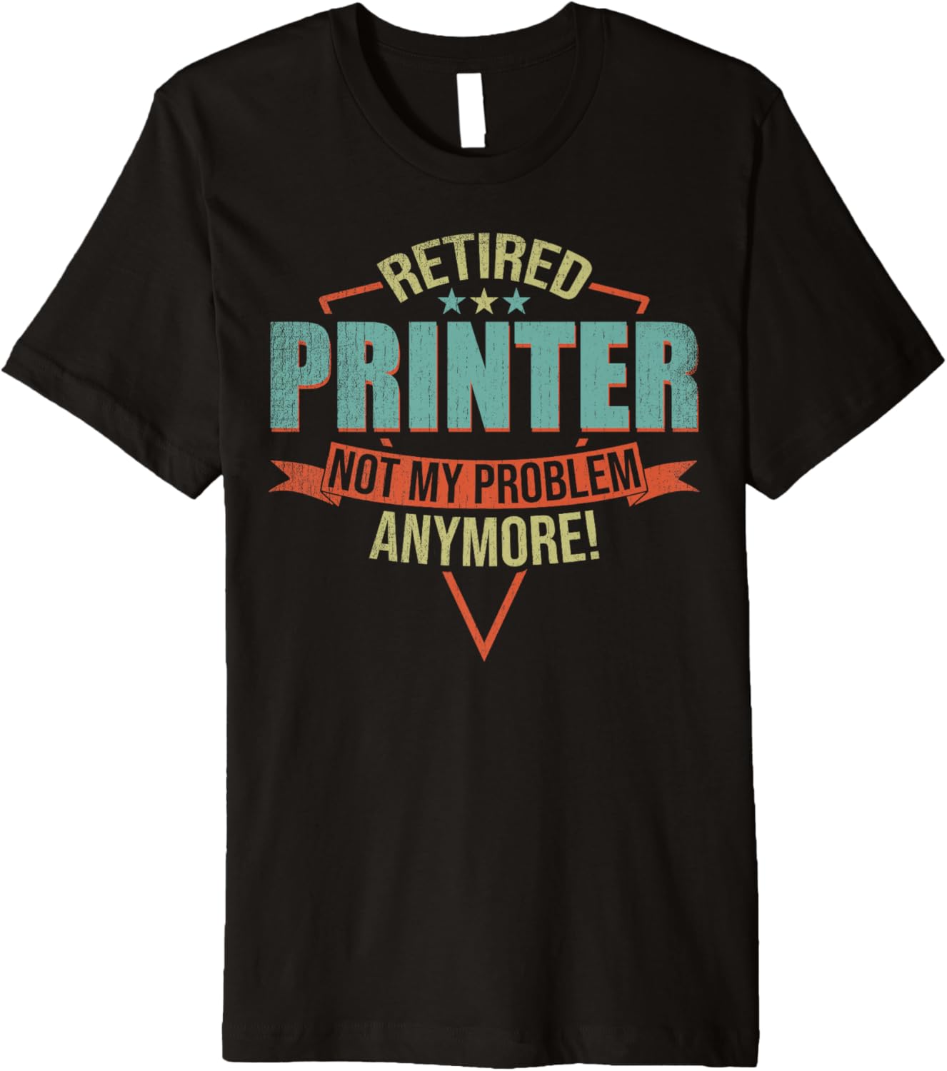 Funny Quote For Retired Printer Premium