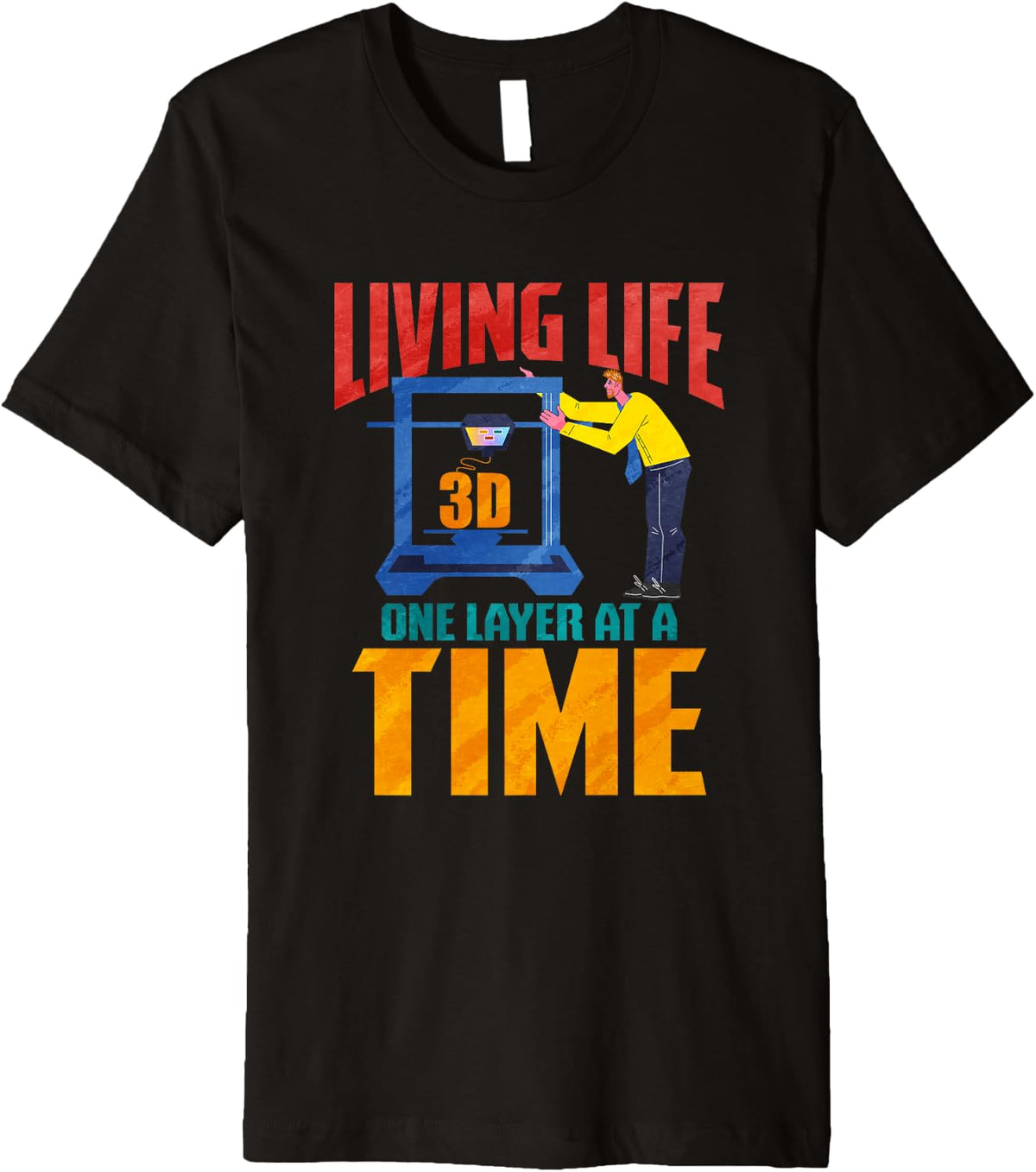 Living Life One Layer At A Time Premium