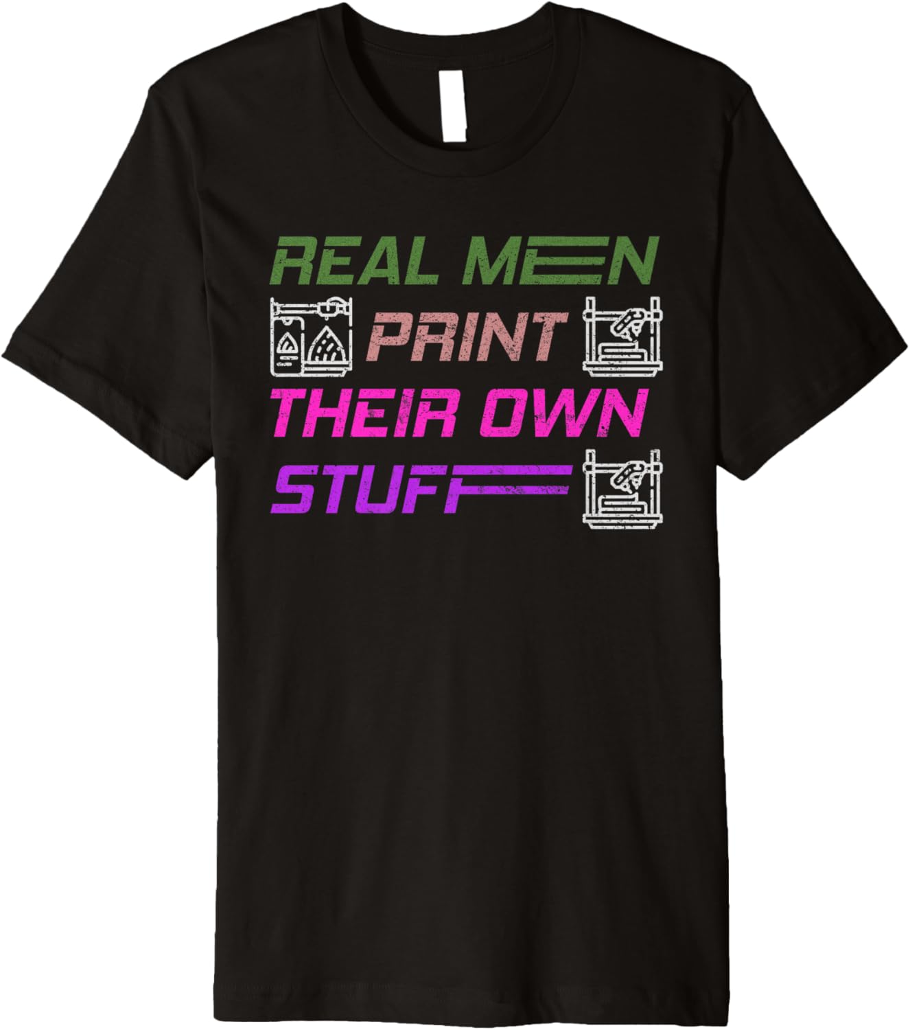 Funny 3 D Print Real Men Print Their Own Stuff Men Premium