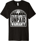 Im My Familys Unpaid Warranty 3D Printing Fun Premium
