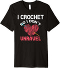 | Crochet So I Don't Unravel Yarn Collector Crocheting Premium