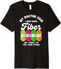 My Doctor Said I Need More Fiber So I Went To The Yarn Store Premium