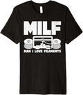 Milf Man I Love Filaments 3D Printing 3D Printer Funny Premium
