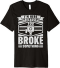 Im Here Because You Broke Something 3D Printing Men Premium
