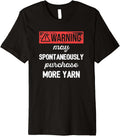 Warning May Purchase More Yarn Knitting Crocheting Crafting Premium