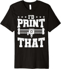 Id Print That 3D Printing 3D Printer Men Premium