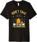 Don't Talk To Me I'm Counting Cat Yarn Premium