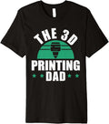Mens 3D Printing Dad Fathers Day 3D Printing Printer Premium
