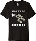 Money Printer Gun Go Brrr Funny Federal Reserve Strip Club Premium