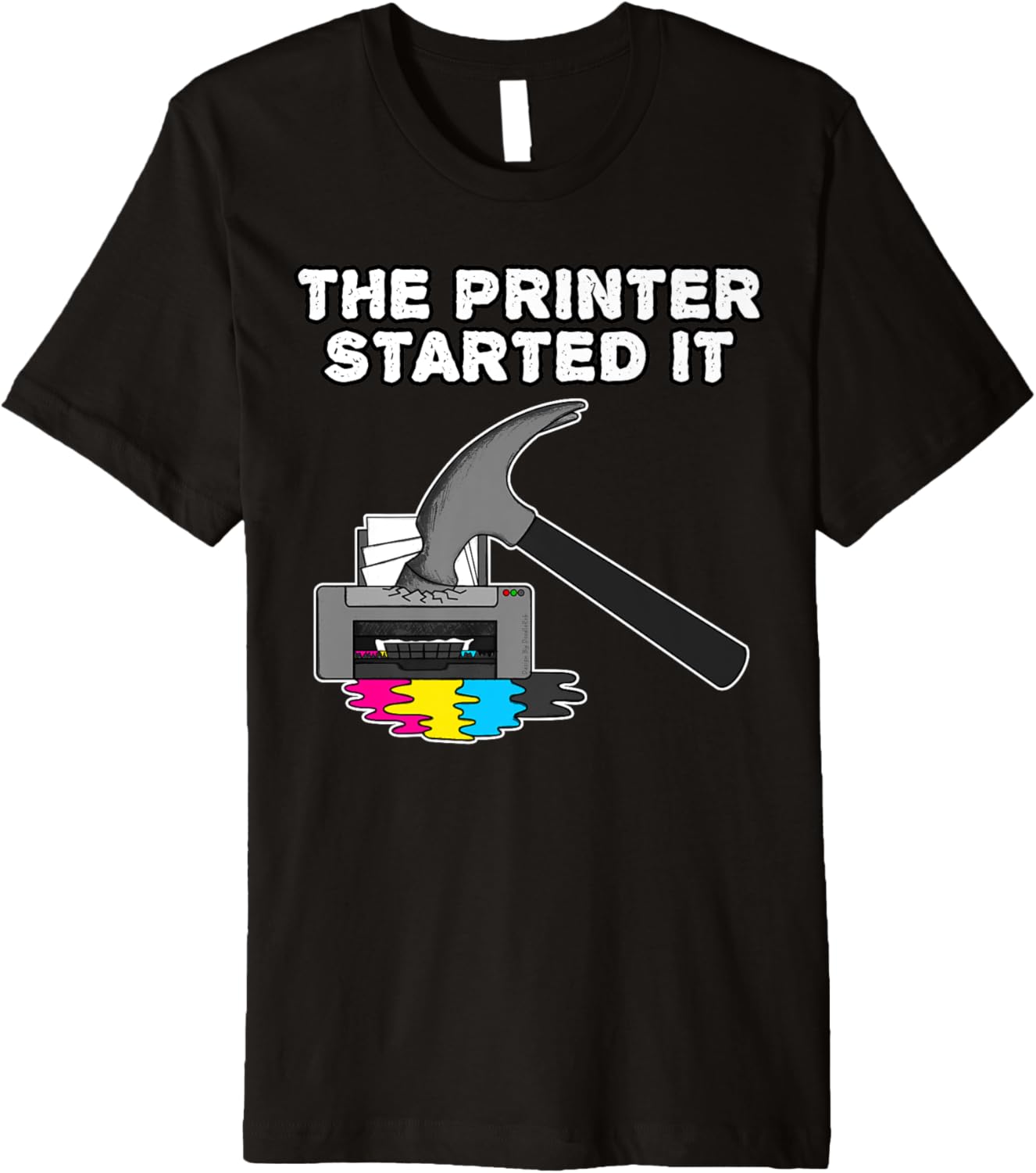 Printer Started It Technician Funny Office Humor Premium