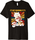 It's not hoarding if it's yarn cats funny retro pet lover Premium