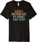 Easily distracted by books and yarn - Knitting Lovers slogan Premium