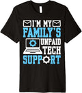 Funny Im My Familys Unpaid Tech Support Humor Engineer Premium