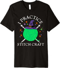 I Practice Stitch Craft Halloween Knitting Knit Yarn Funny Premium