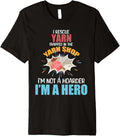 I Rescue Yarn Trapped in Yarn Shop Funny Knitting Crocheting Premium