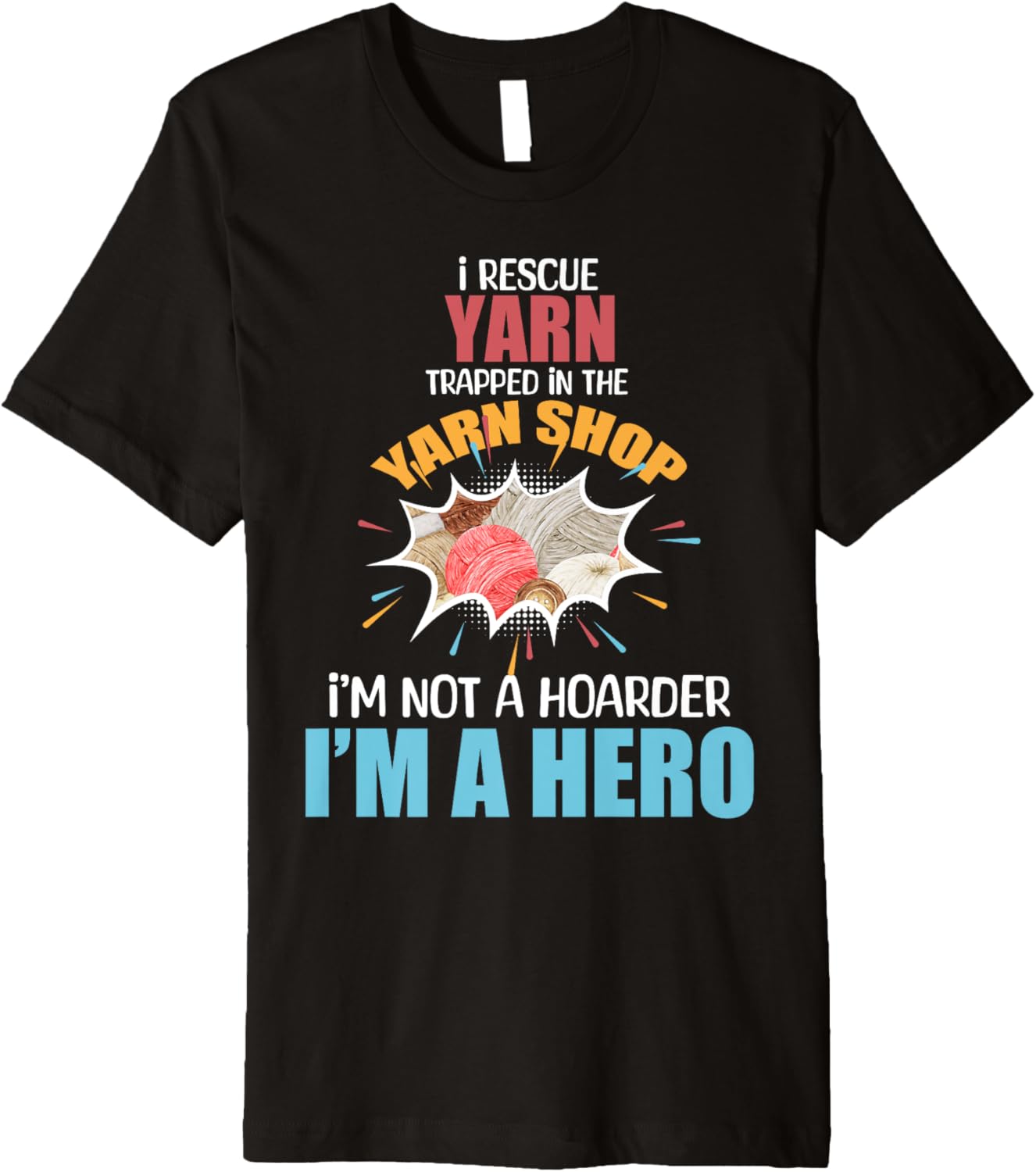 I Rescue Yarn Trapped in Yarn Shop Funny Knitting Crocheting Premium