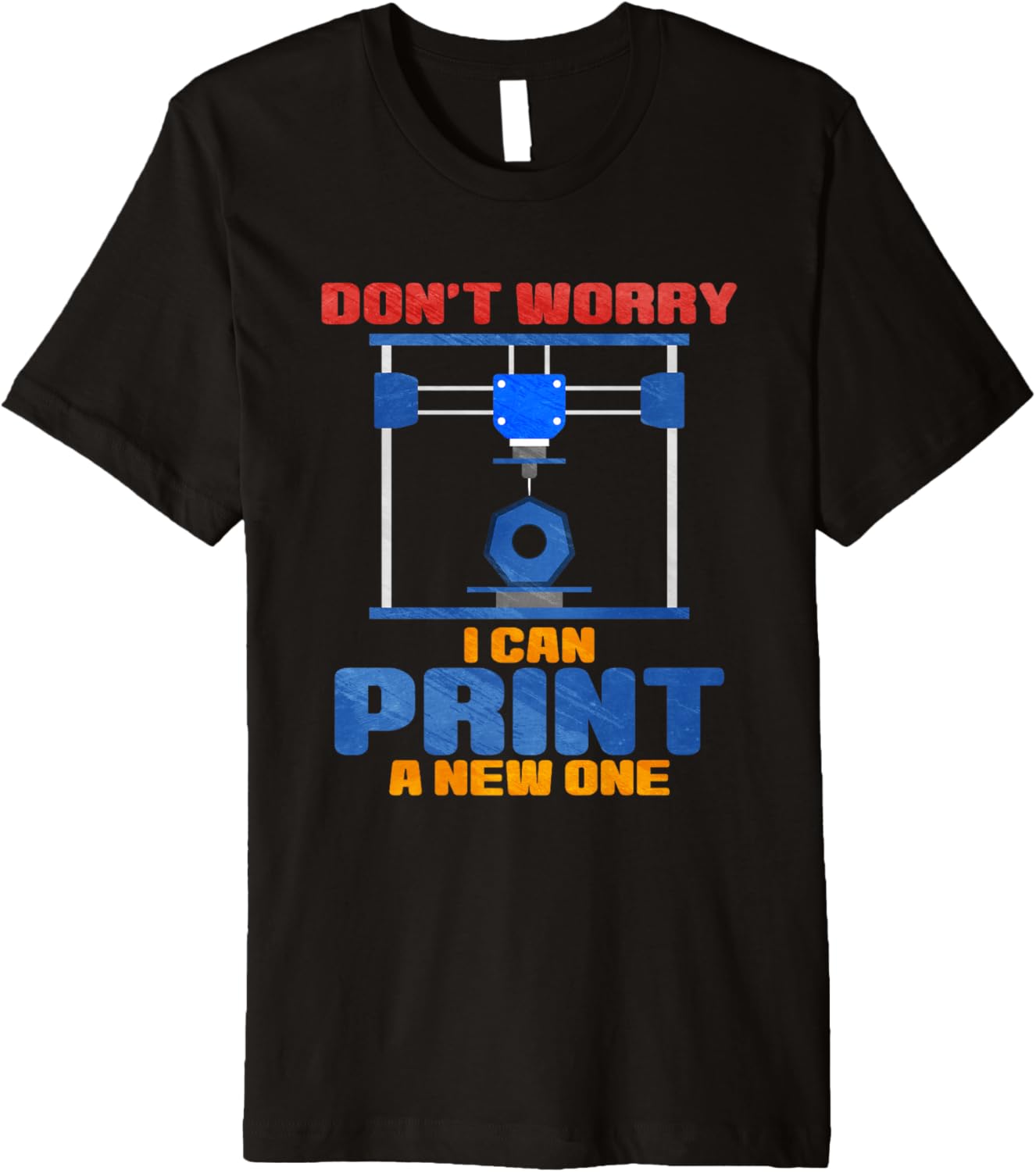 Dont Worry I Can Print A New One Premium