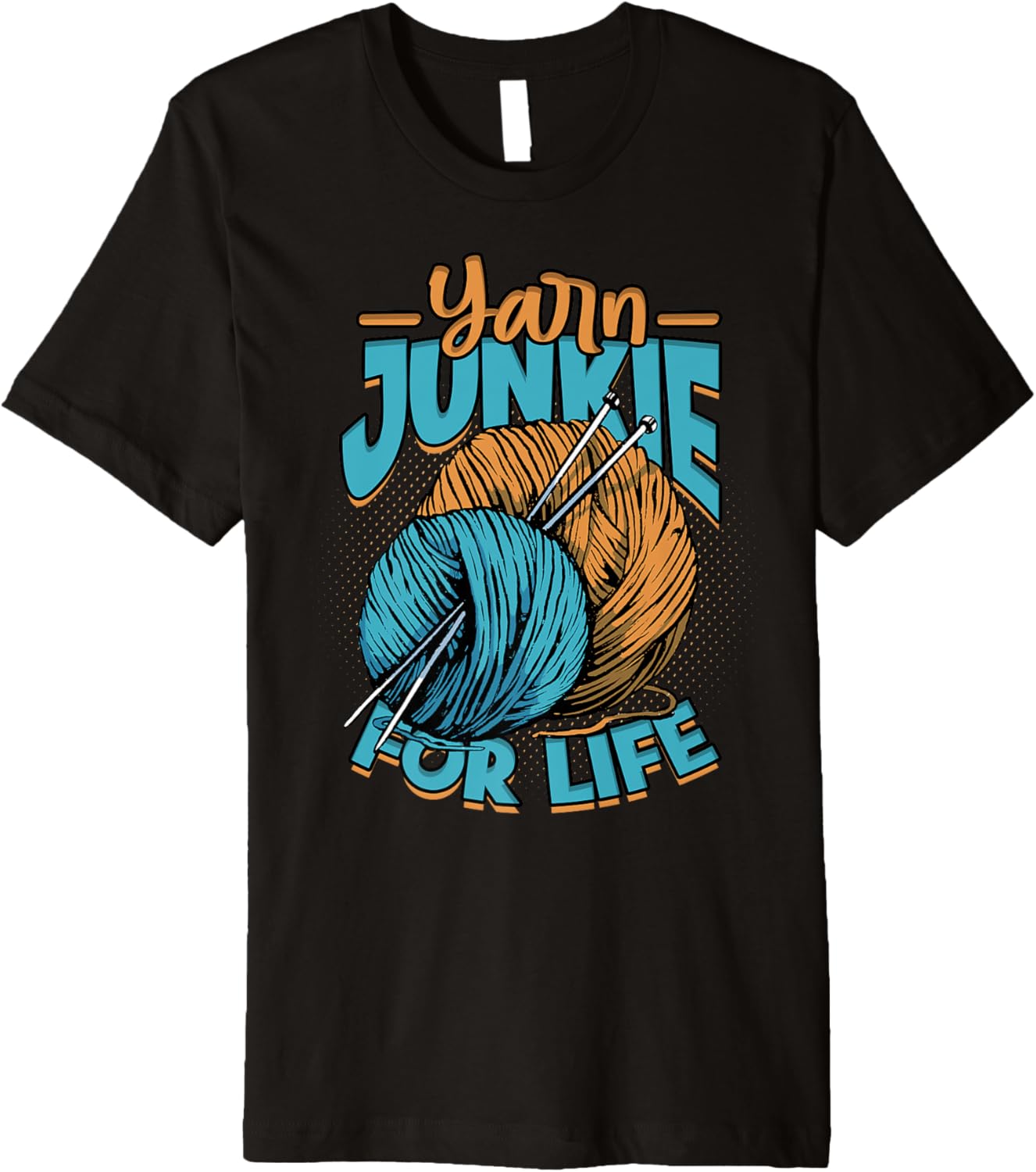Knitting Yarn Knitter Needles Yarn junkie for life Premium