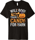Will Trade Candy For Yarn Pumpkin Halloween Kntting Crochet Premium