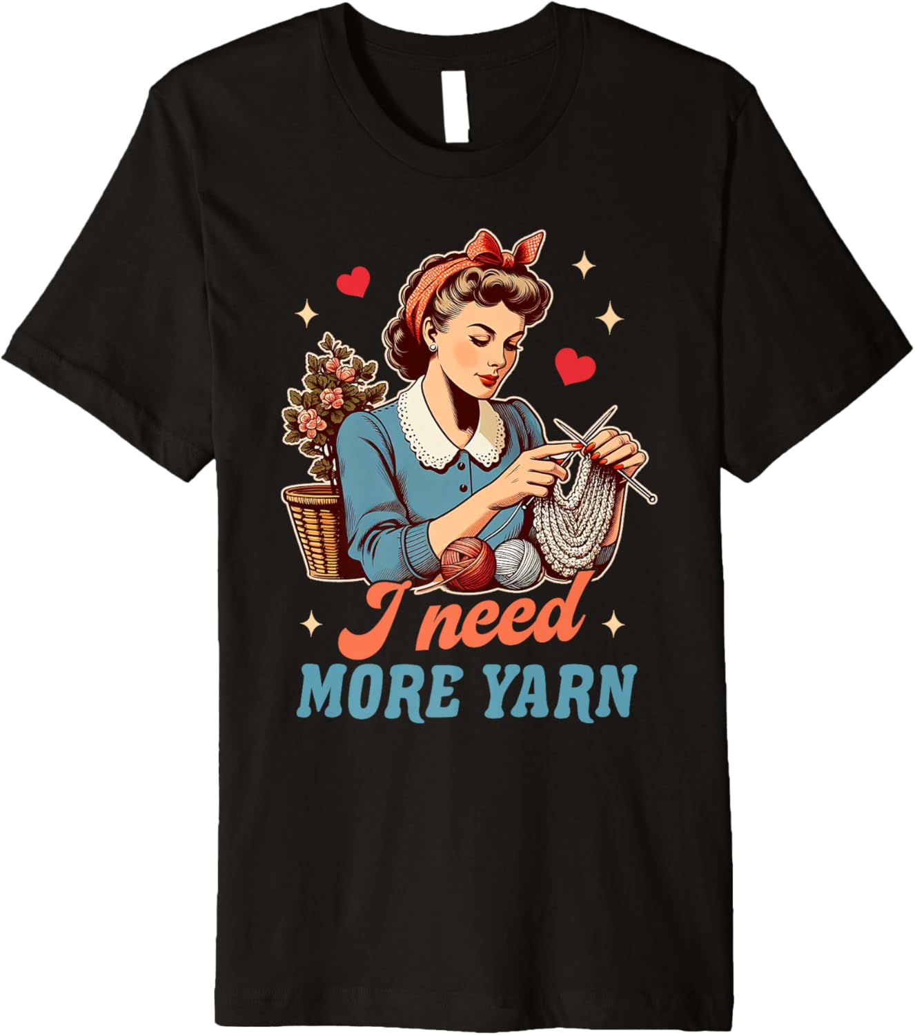 Knitting Lover Knitter Yarn Lover I Need More Yarn Premium