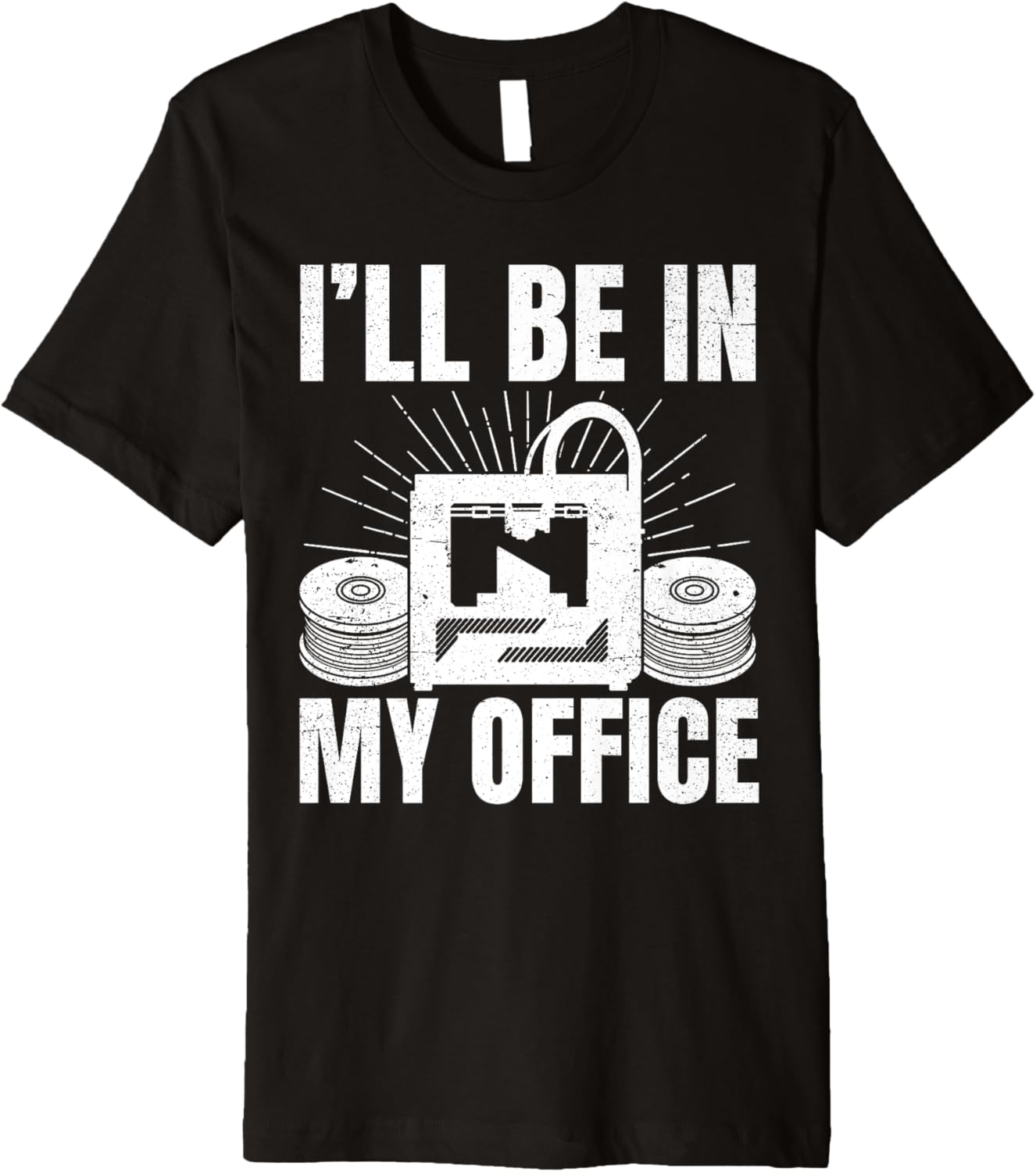 Ill Be In My Office 3D Printing Men Funny Premium