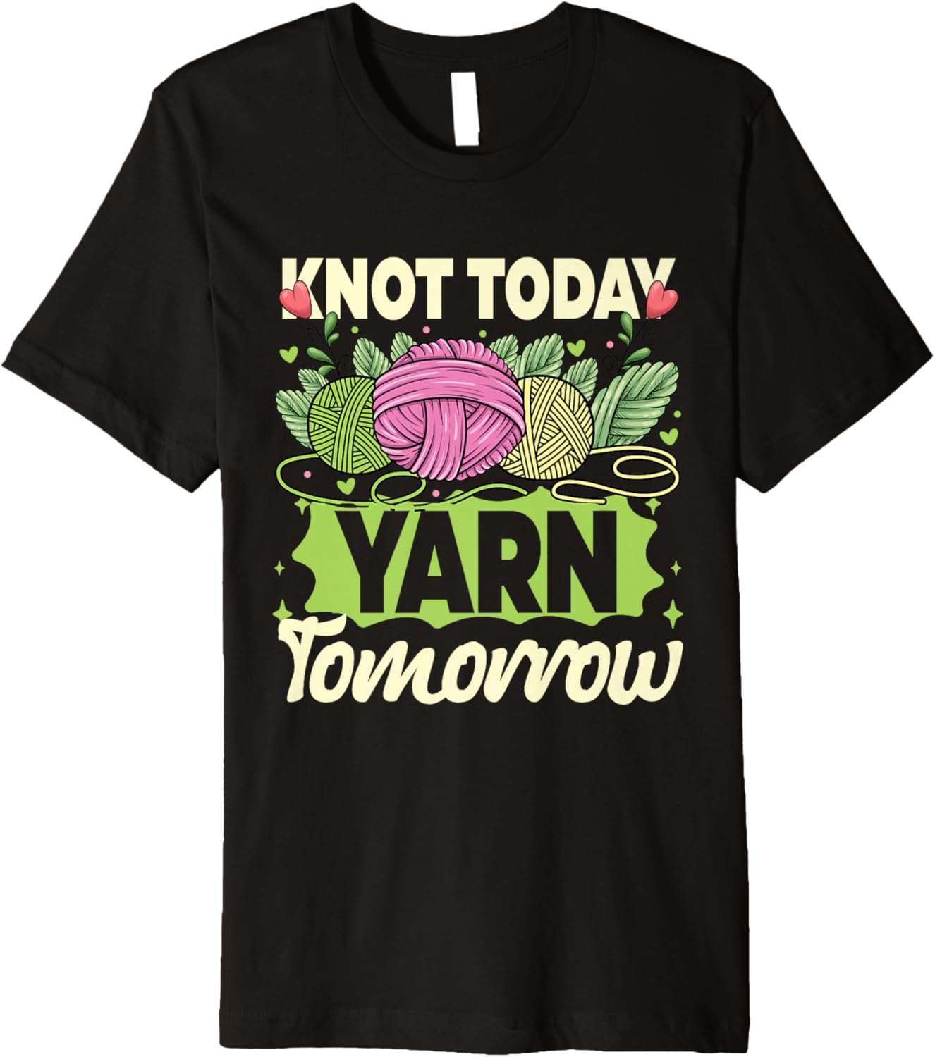 Crochet Knitting Knot Today Yarn Tomorrow Premium