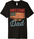 Awesome Like My Dad Usa Flag 4Th Of July Fathers Day Premium