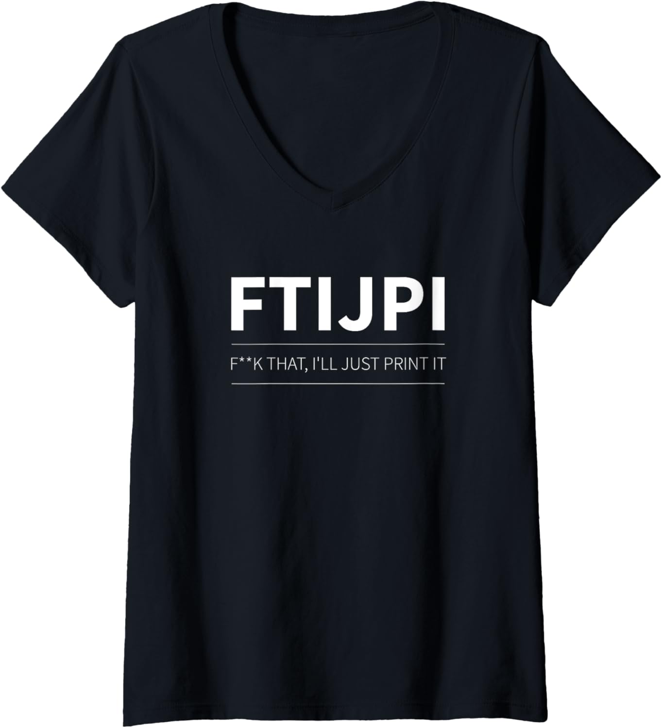 Ftijpi 3D Printing Printer Funny Joke Parody Print Pla Petg V Neck