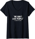 Womens We Dont Lick People Lies Adults Tell Kids V Neck