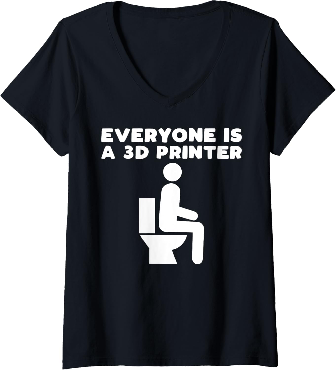 Womens Everyone Is A 3D Printer Men Women Geek Funny 3D Printing