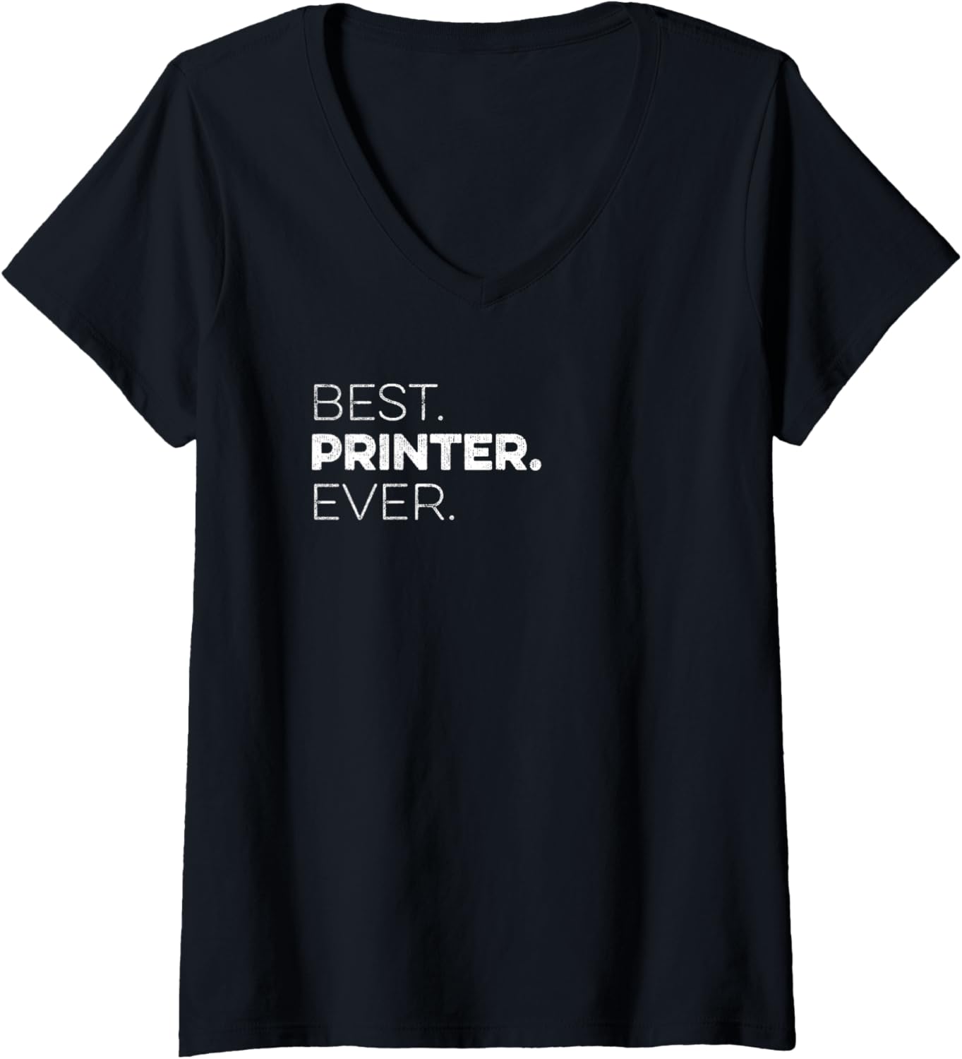 Best Printer Ever Co Worker Appreciation V Neck